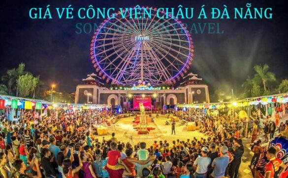 Giá vé Công Viên Châu Á Đà Nẵng