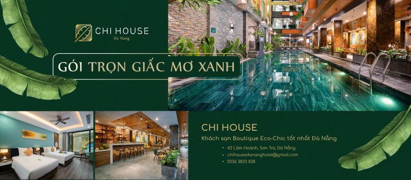 Kinh nghiệm chọn khách sạn Chi House Đà Nẵng